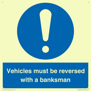 Vehicles must be reversed with a banksman